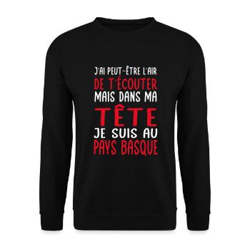 Dans ma tête je suis au Pays Basque Cadeau humour - Sweat-shirt Unisexe - noir - Devant - Alina (178cm) & Michal (187cm)
