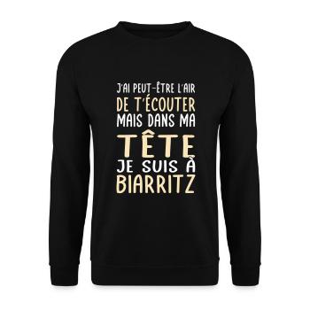 Dans ma tête je suis à Biarritz - Cadeau humour - Sweat-shirt Unisexe - noir - Devant - Alina (178cm) & Michal (187cm)