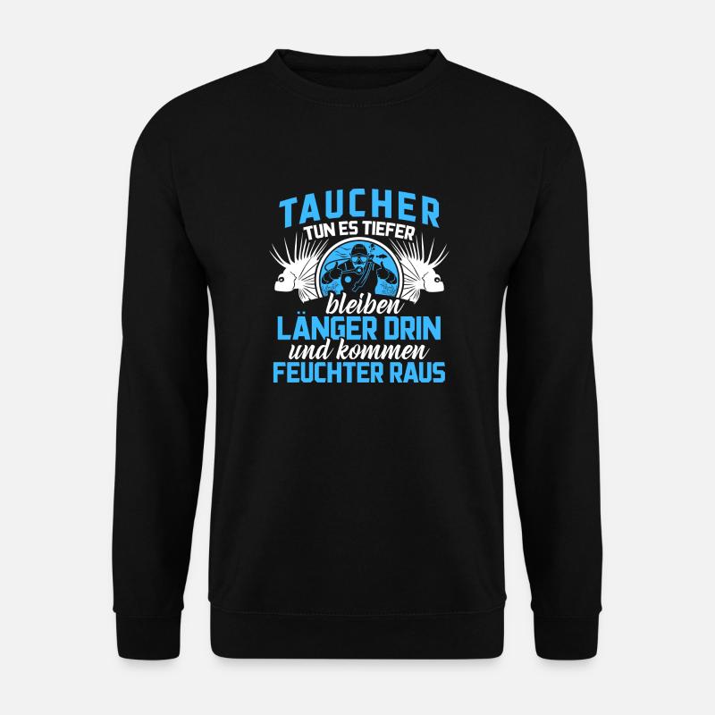 Taucher - Gehen tiefer - Unisex Pullover - Schwarz
