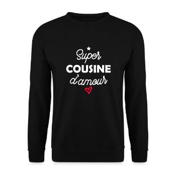 super cousine d'amour - humour - Sweat-shirt Unisexe - noir - Devant - Alina (178cm) & Michal (187cm)