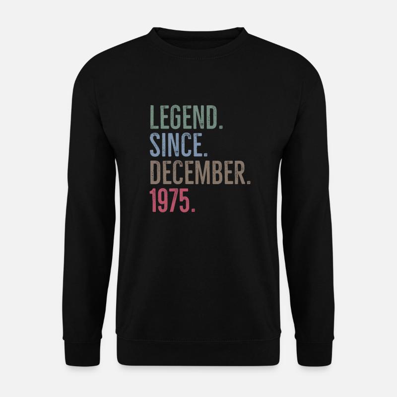 Legend Since December 1975 - Unisex Sweatshirt - black