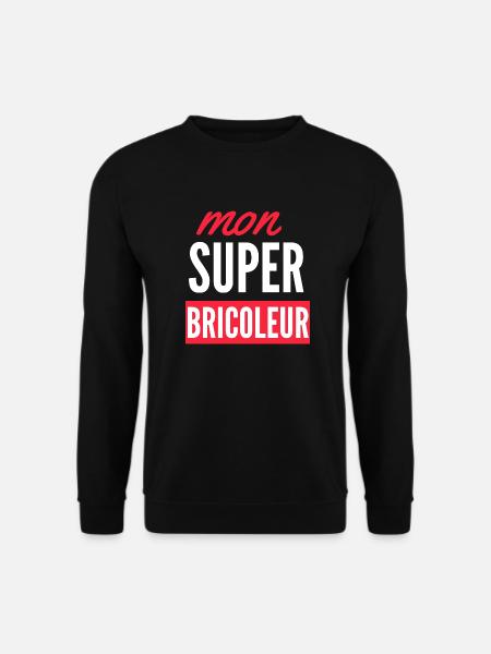 My super handyman! - Unisex Sweatshirt - black