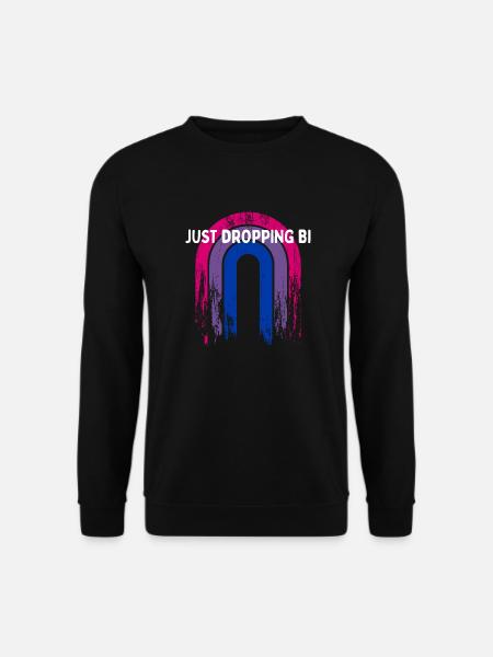 Just Dropping Bi Bisexual LGBTQ Bi Pride LGBT - Unisex Pullover - Schwarz