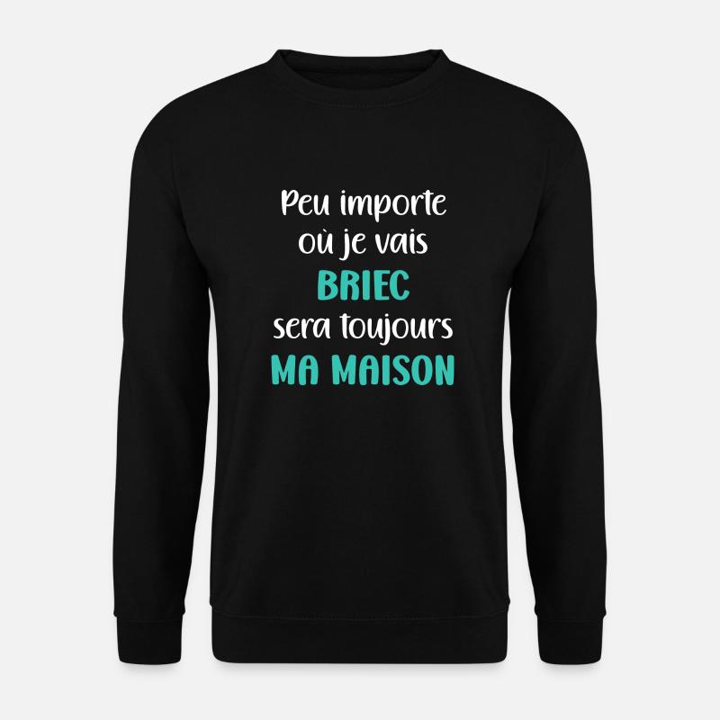 Briec maison - Sweat-shirt Unisexe - noir