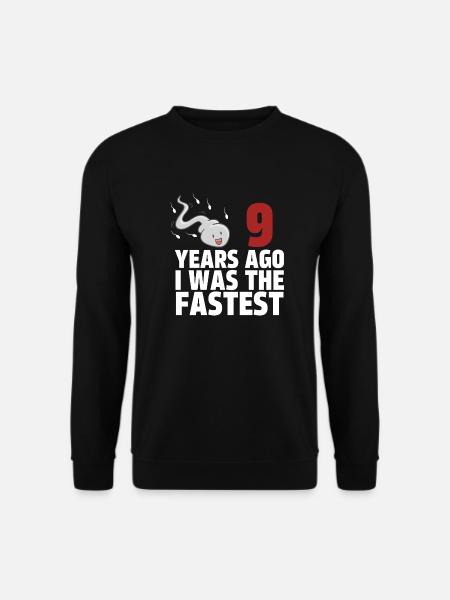 Vor 9 Jahren war ich der Schnellste - Unisex Pullover - Schwarz