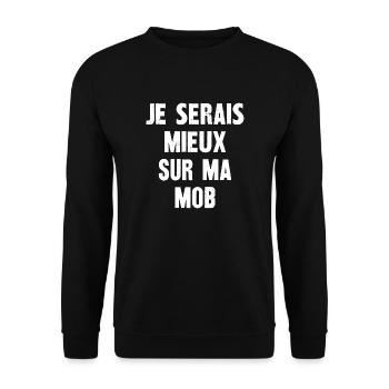 je serais mieux sur ma mob - Sweat-shirt Unisexe - noir - Devant - Alina (178cm) & Michal (187cm)
