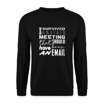 Drôle de dicton pour bureau, bureau, travail et travail - Sweat-shirt Unisexe - noir - Devant - Alina (178cm) & Michal (187cm)