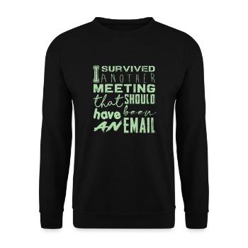 Drôle de dicton pour bureau, bureau, travail et travail - Sweat-shirt Unisexe - noir - Devant - Alina (178cm) & Michal (187cm)