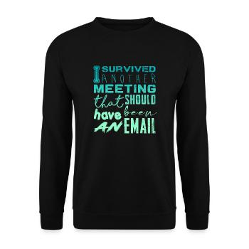 Funny saying for office, office, job & work - Unisex Sweatshirt - black - Front - Alina (178cm) & Michal (187cm)