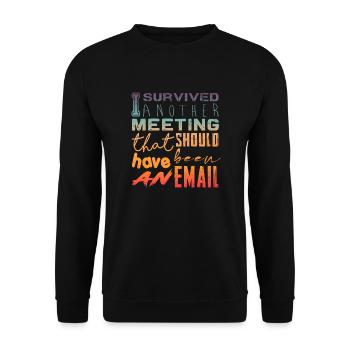 Funny saying for office, office, job & work - Unisex Sweatshirt - black - Front - Alina (178cm) & Michal (187cm)