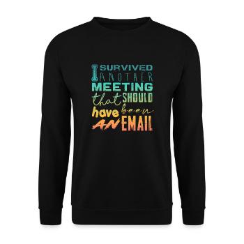 Drôle de dicton pour bureau, bureau, travail et travail - Sweat-shirt Unisexe - noir - Devant - Alina (178cm) & Michal (187cm)
