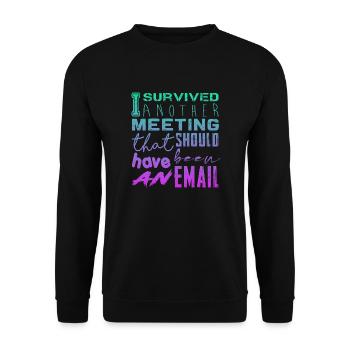 Funny saying for office, office, job & work - Unisex Sweatshirt - black - Front - Alina (178cm) & Michal (187cm)