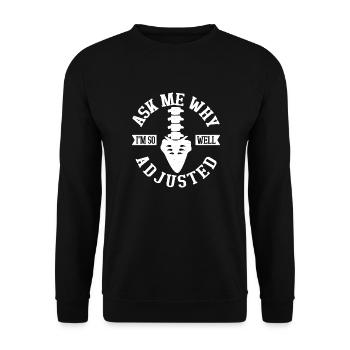 Ask Me Why I'm So Well Adjusted Chiropractic Chiro - Unisex Sweatshirt - black - Front - Alina (178cm) & Michal (187cm)