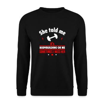 Sie hat gesagt, entweder Bodybuilding oder ich - Unisex Pullover - Schwarz - Vorne - Alina (178cm) & Michal (187cm)