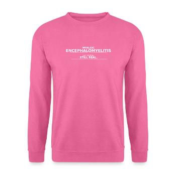 Myalgic encephalomyelitis not visible. still, real. - Unisex Sweatshirt - pink - Front
