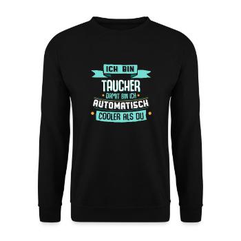 Ich bin Taucher, damit bin ich cooler als du. - Unisex Pullover - Schwarz - Vorne - Alina (178cm) & Michal (187cm)