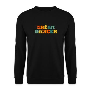 Retro Breakdance Breakdancer Vintage Breakdancing - Unisex Pullover - Schwarz - Vorne - Alina (178cm) & Michal (187cm)