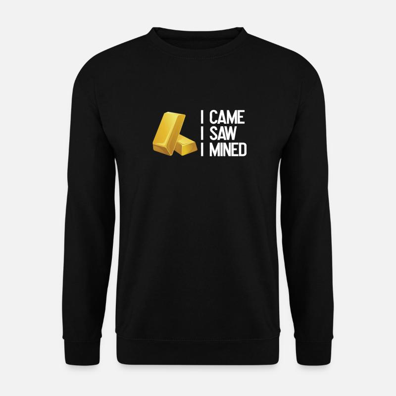 Gold Mining Gold Mine - Unisex Sweatshirt - black