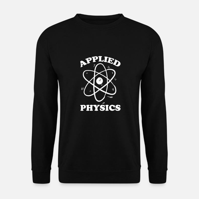 Physics Physicist - Unisex Sweatshirt - black