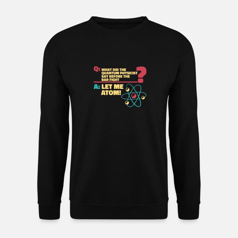 Physik Physiker - Unisex Pullover - Schwarz