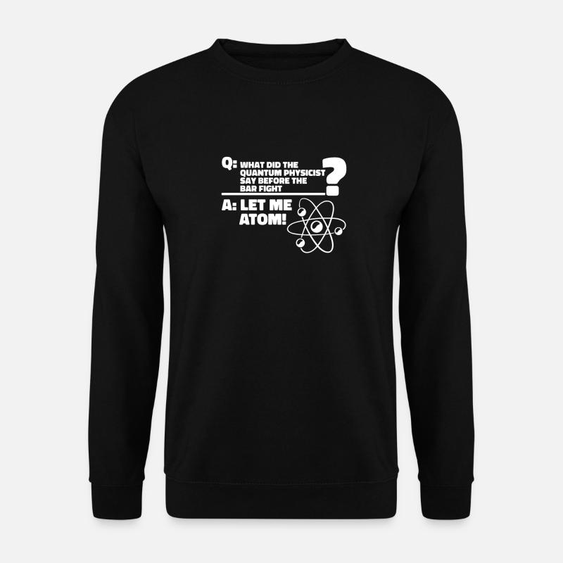 Physics Physicist - Unisex Sweatshirt - black