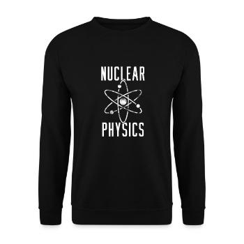 Physics Phyiker Nuclear Science - Unisex Sweatshirt - black - Front - Alina (178cm) & Michal (187cm)
