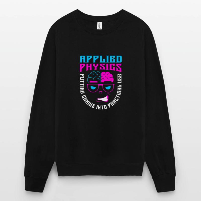 Physics Phyiker Applied Physics Unisex Sweatshirt