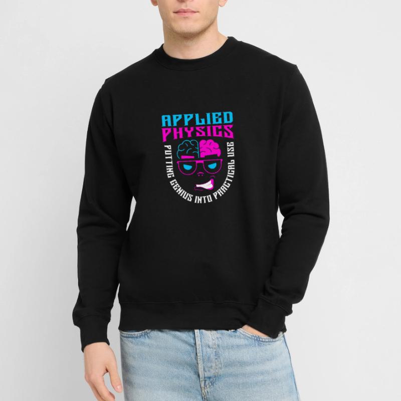 Physics Phyiker Applied Physics Unisex Sweatshirt