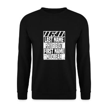 Physics Phyiker Nuclear Physics - Unisex Sweatshirt - black - Front - Alina (178cm) & Michal (187cm)