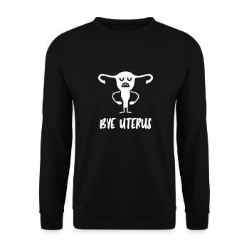 Hysterektomie Komisch Bye Uterus - Unisex Pullover - Schwarz - Vorne - Alina (178cm) & Michal (187cm)