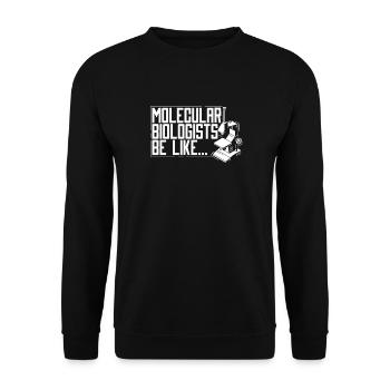 Biologiste Biologiste Microscope Biologiste moléculaire - Sweat-shirt Unisexe - noir - Devant - Alina (178cm) & Michal (187cm)