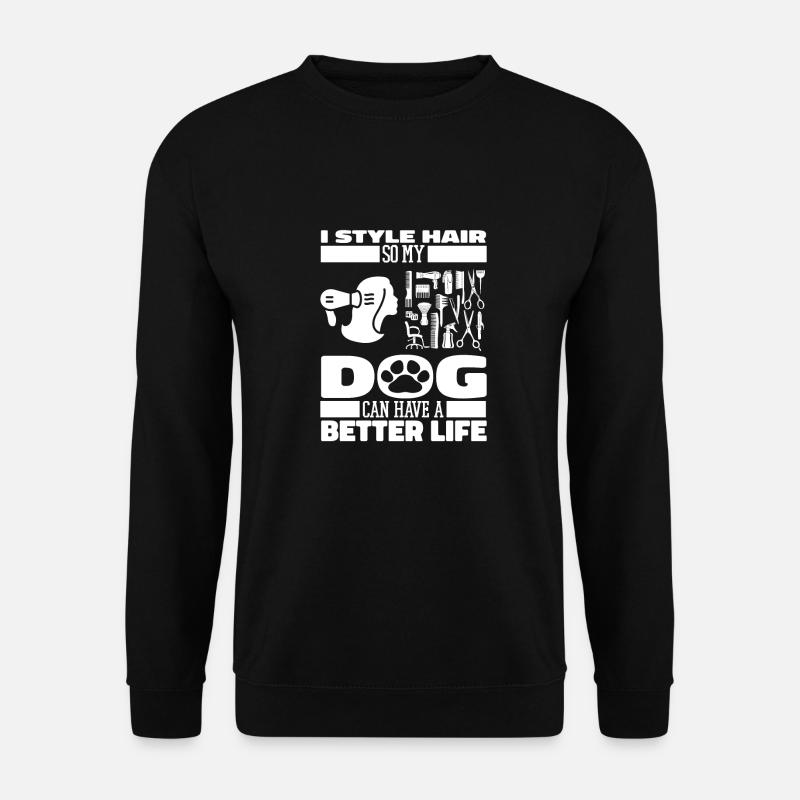 Coiffeur Coiffeur Chien - Sweat-shirt Unisexe - noir