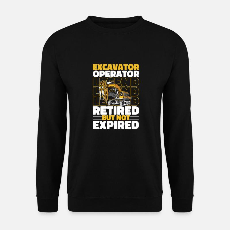 Retired excavator driver - Unisex Sweatshirt - black