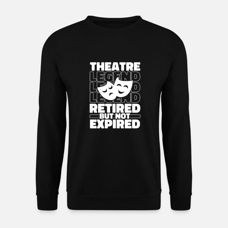 Theatre Actor Pensioner - Unisex Sweatshirt - black