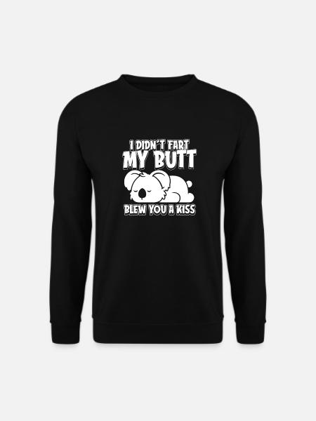 Koalabär I Didnt Fart My Butt Blew You A Kiss - Unisex Pullover - Schwarz