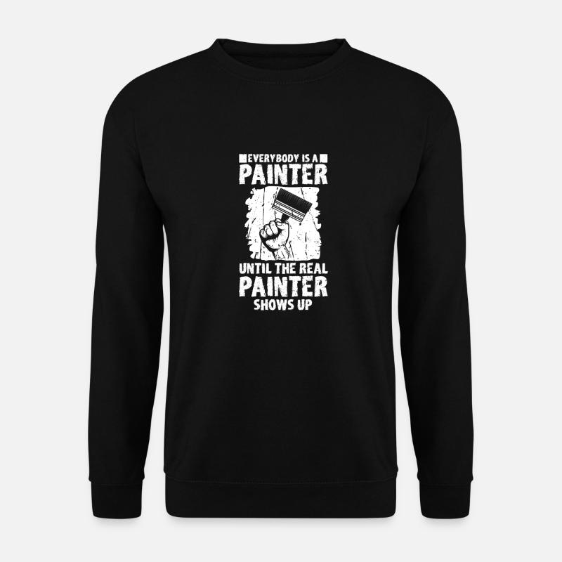 Painter Varnisher Funny - Unisex Sweatshirt - black