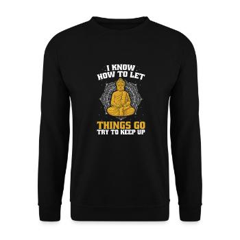 Buddha Buddhist Buddha Lass Den Scheiß Los - Unisex Pullover - Schwarz - Vorne - Alina (178cm) & Michal (187cm)