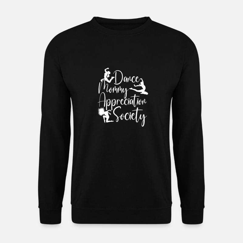 Maman Mère Danseuse Danse Mère - Sweat-shirt Unisexe - noir