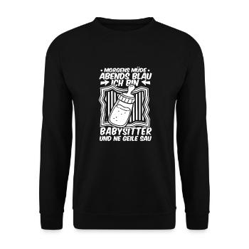Babysitter Morgens Mde Abends Blau - Unisex Pullover - Schwarz - Vorne - Alina (178cm) & Michal (187cm)