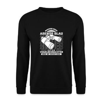 Vogelbeobachter Morgens Mde Abends Blau - Unisex Pullover - Schwarz - Vorne - Alina (178cm) & Michal (187cm)