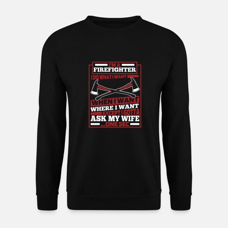 Fireman - Unisex Sweatshirt - black