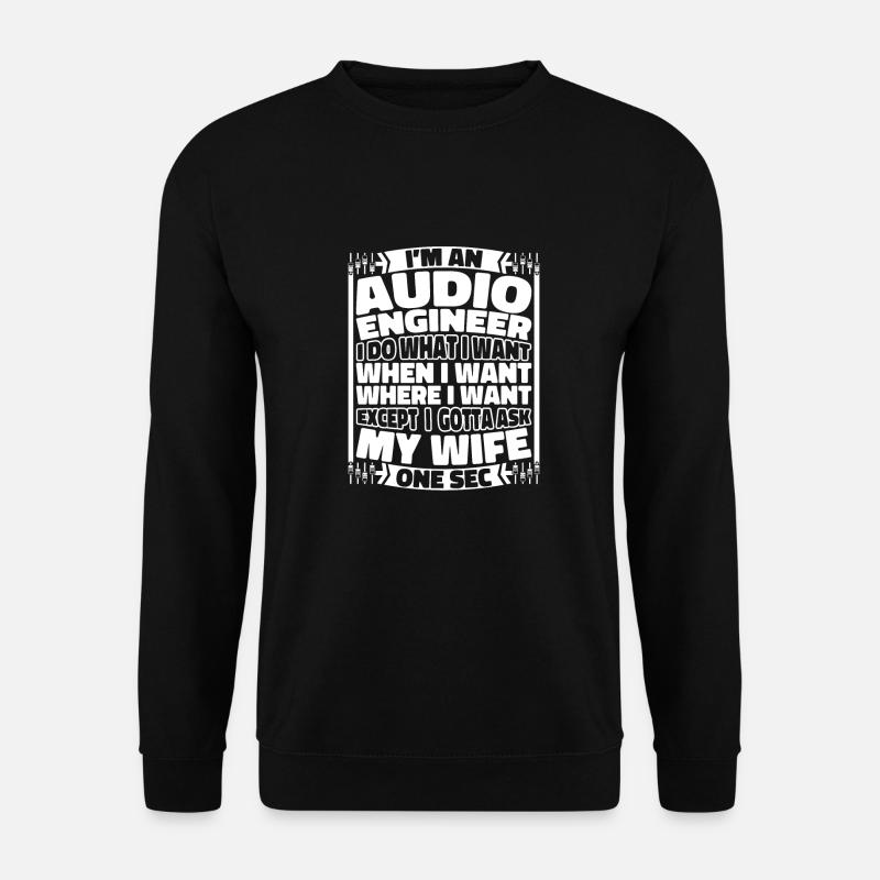Sound Engineer Sound Engineer - Unisex Sweatshirt - black
