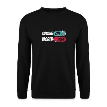 Rowing Rower Rowing On World Off - Unisex Sweatshirt - black - Front - Alina (178cm) & Michal (187cm)