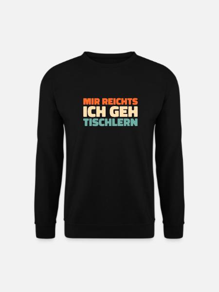Carpenter, Carpenter, Carpenter - Unisex Sweatshirt - black