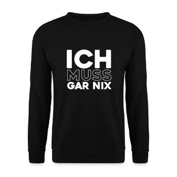 Black humor I don't have to do anything - Unisex Sweatshirt - black - Front - Alina (178cm) & Michal (187cm)