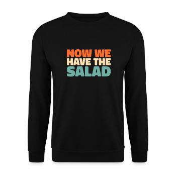 Denglisch Now We Have The Salad - Unisex Sweatshirt - black - Front - Alina (178cm) & Michal (187cm)