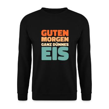 Black Humor Good Morning All Dnnes Ice - Unisex Sweatshirt - black - Front - Alina (178cm) & Michal (187cm)