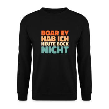 Black humor Boar ey I don't feel like it today - Unisex Sweatshirt - black - Front - Alina (178cm) & Michal (187cm)