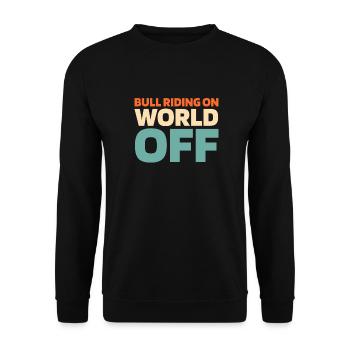 Rodeo Bullenreiten Bull Riding On World Off - Sweat-shirt Unisexe - noir - Devant - Alina (178cm) & Michal (187cm)