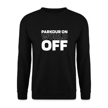 Parkour Parkour On World Off - Unisex Sweatshirt - black - Front - Alina (178cm) & Michal (187cm)